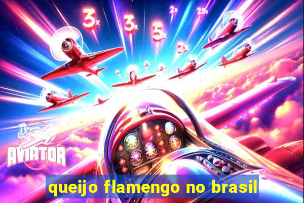 queijo flamengo no brasil